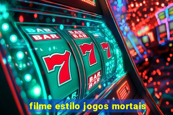 filme estilo jogos mortais