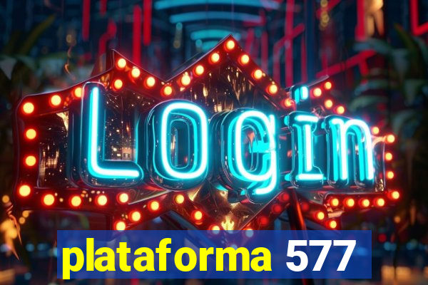 plataforma 577