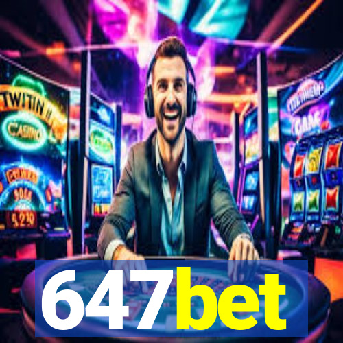 647bet