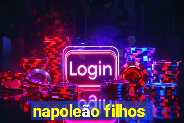 napoleão filhos