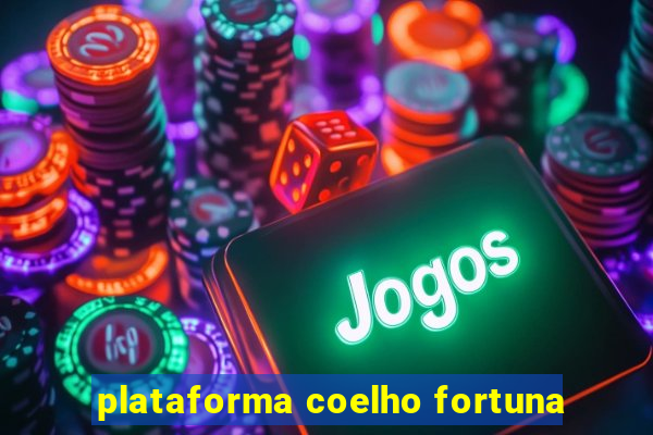 plataforma coelho fortuna