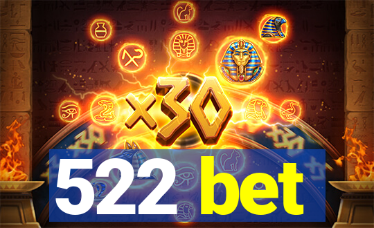 522 bet