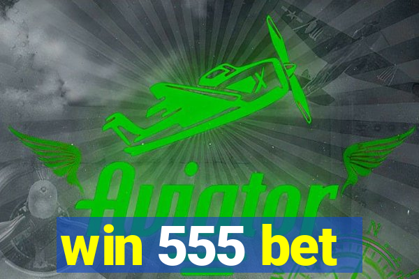 win 555 bet