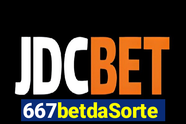 667betdaSorte