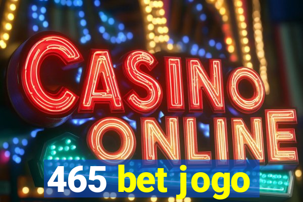 465 bet jogo