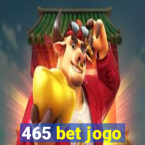 465 bet jogo