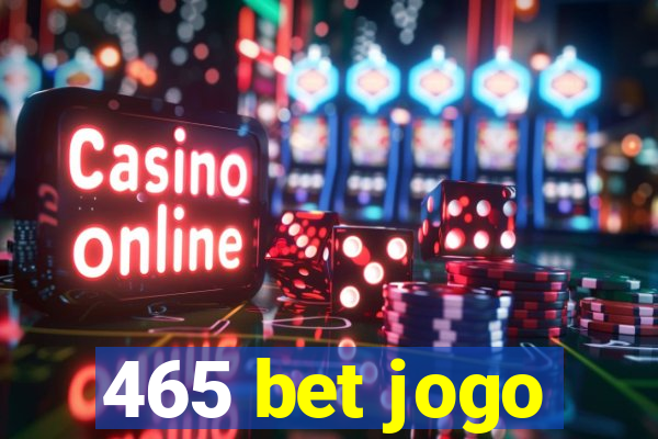 465 bet jogo