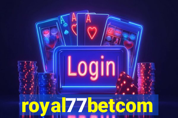 royal77betcom