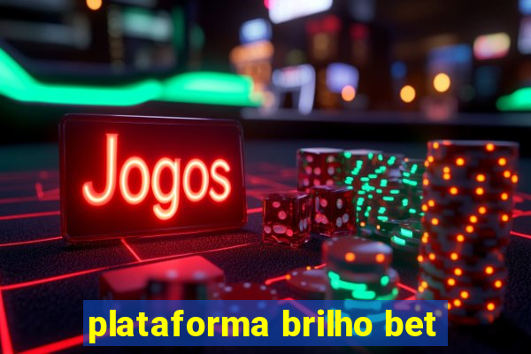 plataforma brilho bet