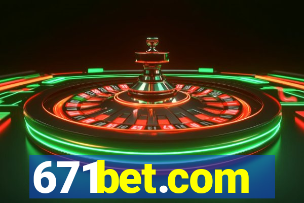 671bet.com