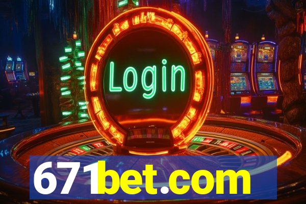 671bet.com