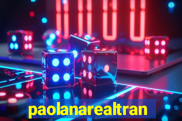 paolanarealtrans