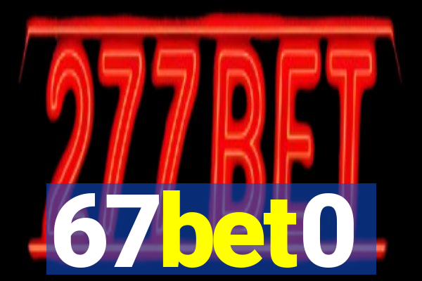 67bet0