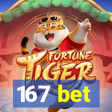 167 bet