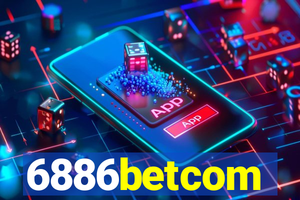 6886betcom