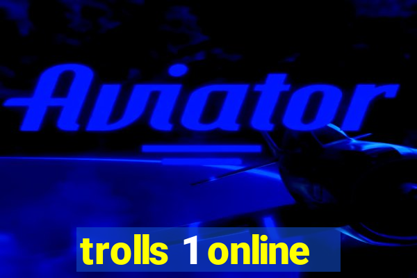 trolls 1 online