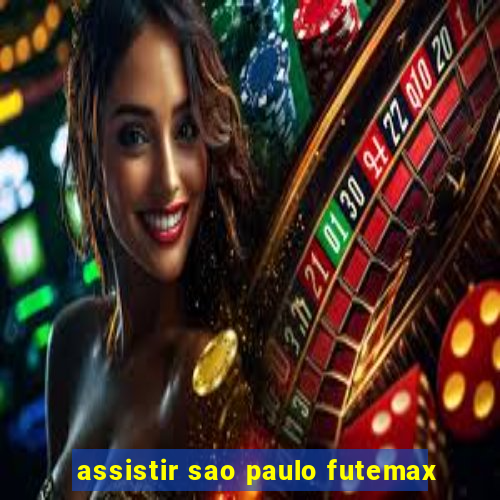 assistir sao paulo futemax