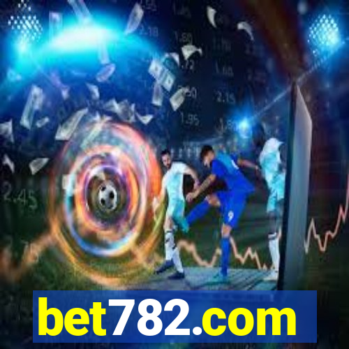 bet782.com