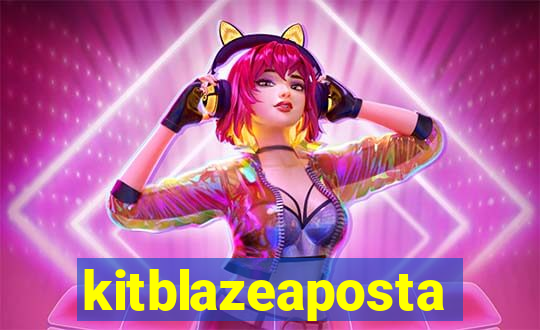 kitblazeaposta