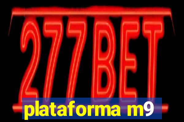 plataforma m9