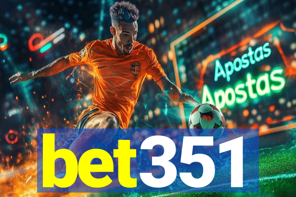 bet351