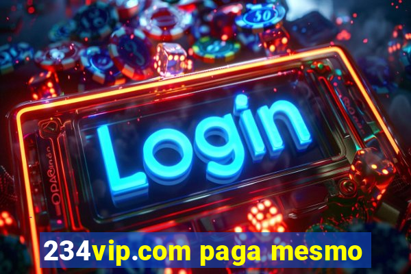 234vip.com paga mesmo