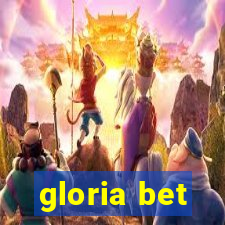 gloria bet