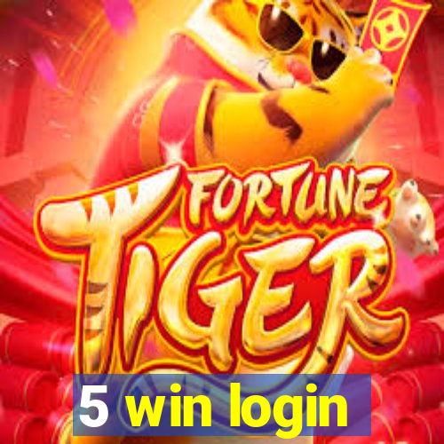 5 win login