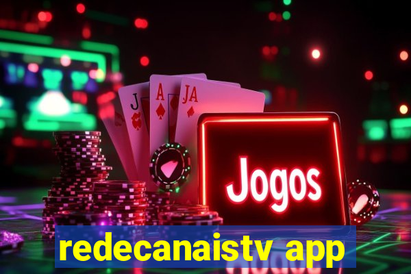 redecanaistv app