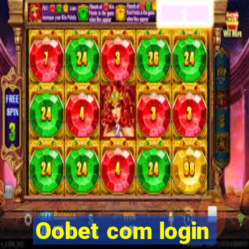 Oobet com login