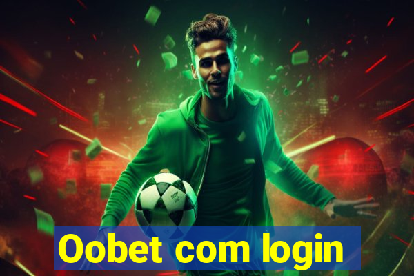 Oobet com login