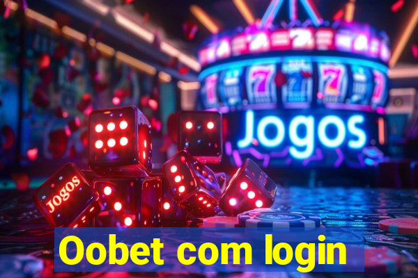 Oobet com login