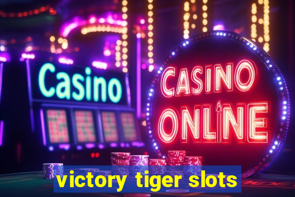 victory tiger slots