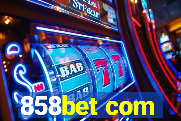 858bet com