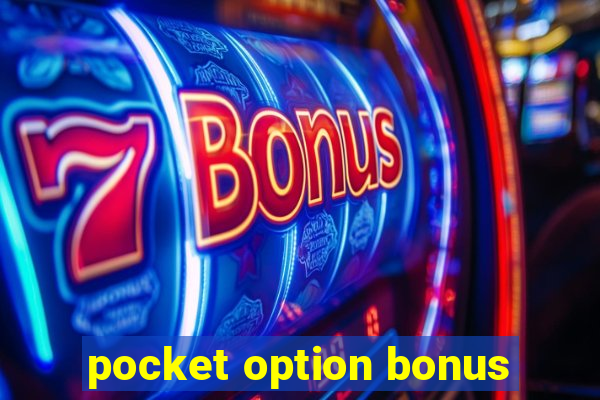 pocket option bonus