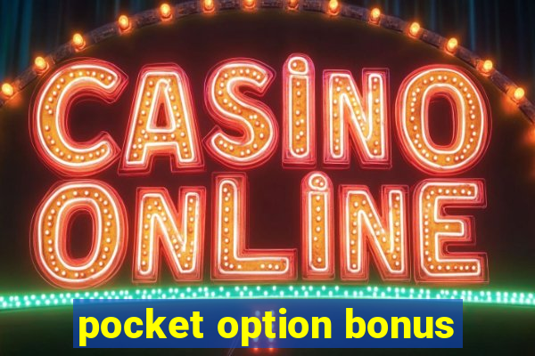 pocket option bonus