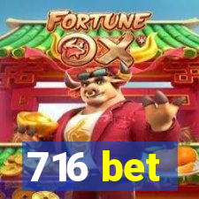 716 bet