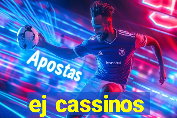 ej cassinos