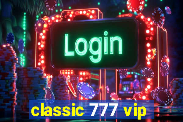 classic 777 vip