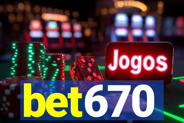 bet670