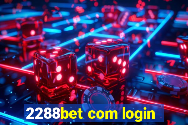 2288bet com login