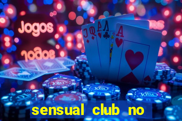 sensual club no esporte interativo