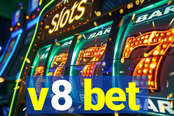 v8 bet