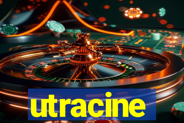 utracine