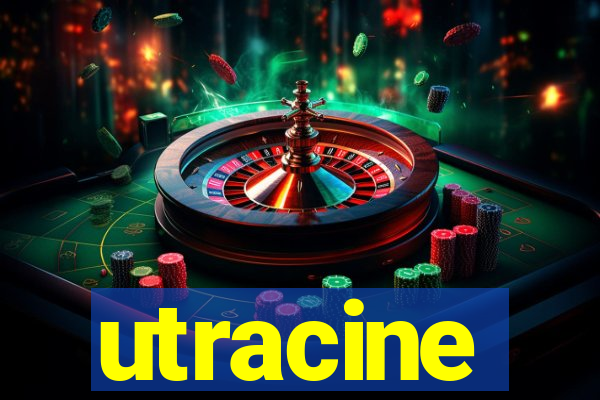 utracine