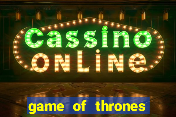 game of thrones dublado online