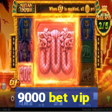 9000 bet vip