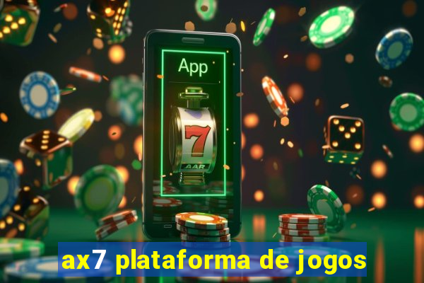 ax7 plataforma de jogos