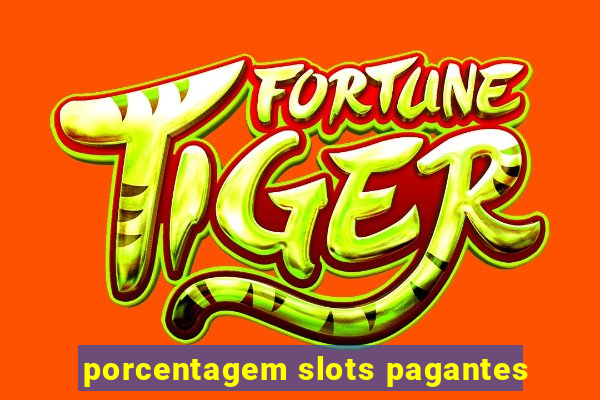 porcentagem slots pagantes