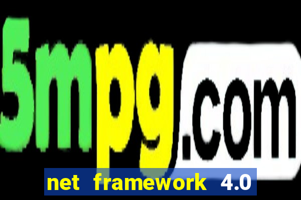 net framework 4.0 v 30319 windows 7